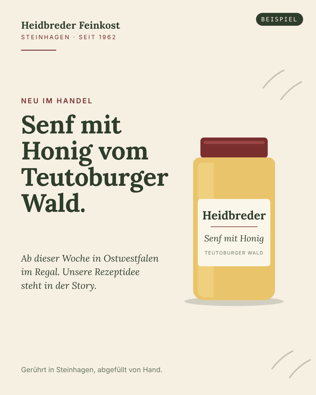 Beispielbeitrag für Heidbreder Feinkost (erfunden): Neu im Handel: Senf mit Honig vom Teutoburger Wald.